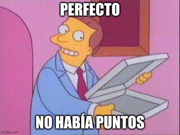 Perfecto, no había puntos
