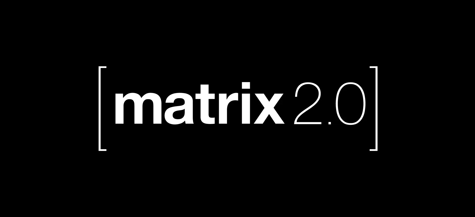 Matrix 2.0: The Future of Matrix